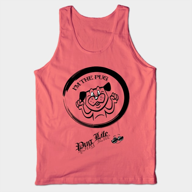 I'm The pug - Pug Life Tank Top by momo1978